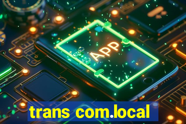 trans com.local